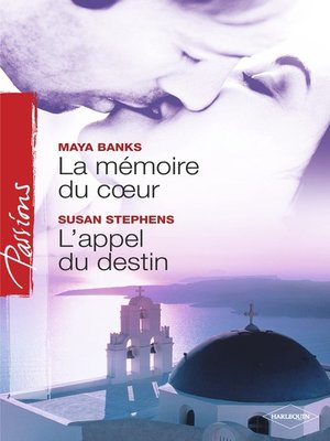 cover image of La mémoire du coeur--L'appel du destin (Harlequin Passions)